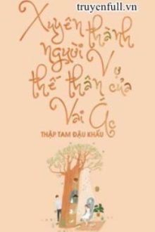 Xuyên Thành Người Vợ Thế Thân Của Vai Ác