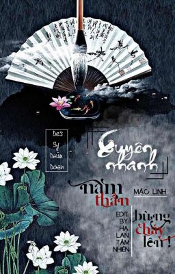(Quyển1) [Edit] Xuyên Nhanh: Nam Thần, Bùng Cháy Lên! – Mặc Linh