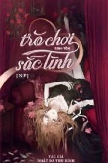 (Quyển 1) Trò Chơi Sinh Tồn Sắc Tình