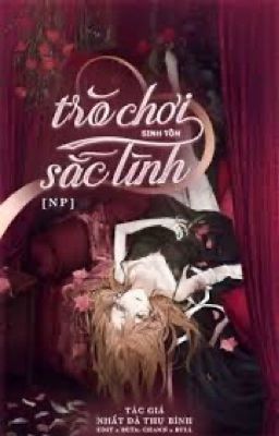 (Quyển 1) Trò Chơi Sinh Tồn Sắc Tình