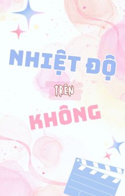 [Done/Đm] Nhiệt Độ Trên Không – Hà Khuyết Poster