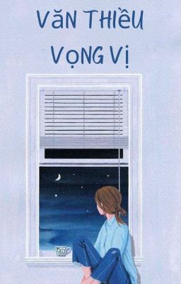 [Bh-Abo] Văn Thiều Vọng Vị – Bất Tri Đạo Bất Tri Đạo