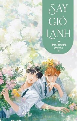 [Hoàn/ Đm] Say Gió Lạnh