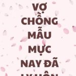 [ Cao H – Hoàn ] Đôi Vợ Chồng Mẫu Mực Nay Đã Ly Hôn