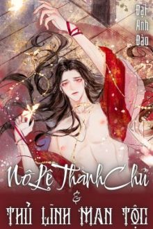 [Đm-Caoh] Nô Lệ Thành Chủ & Thủ Lĩnh Man Tộc
