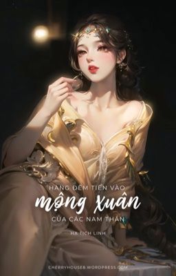 [Cao H – Hoàn] Hàng Đêm Tiến Vào Mộng Xuân Của Các Nam Thần