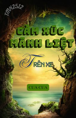 [Đm-Cao H] Cảm Xúc Mãnh Liệt Trên Xe