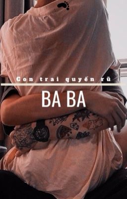[Song Tính][Thô Tục]Con Trai Quyến Rũ Baba