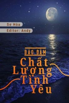 [Đam Mỹ] Bảo Đảm Chất Lượng Tình Yêu – Sơ Hòa