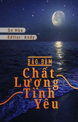 [Đam Mỹ] Bảo Đảm Chất Lượng Tình Yêu – Sơ Hòa