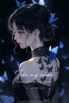 [Cao H – Hoàn] Tiểu Mỹ Nhân Hàng Đêm Bị Làm Khóc