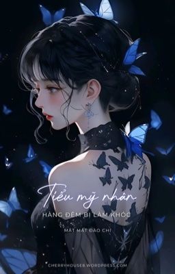 [Cao H – Hoàn] Tiểu Mỹ Nhân Hàng Đêm Bị Làm Khóc