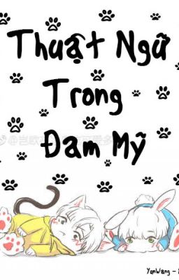 Một Số Thuật Ngữ Trong Đam Mỹ ( Các Loại Công Thụ )
