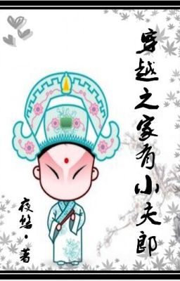 [Edit Hoàn] Xuyên Việt Chi Nhà Có Tiểu Phu Lang