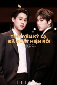 Tình Yêu Kỳ Lạ Đã Xuất Hiện Rồi – Bkpp