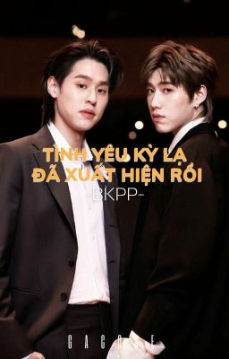 Tình Yêu Kỳ Lạ Đã Xuất Hiện Rồi – Bkpp