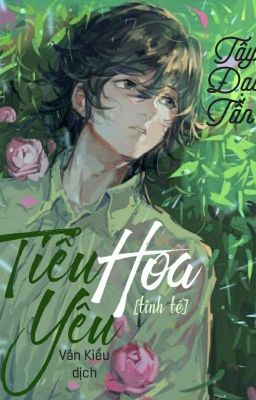 [Bl] [Edit] Tiểu Hoa Yêu [Tinh Tế]