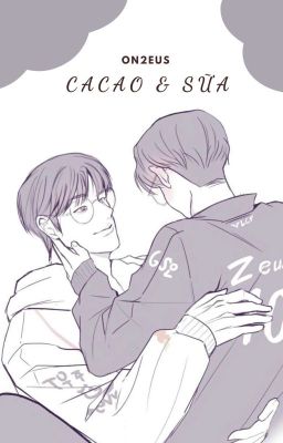 [Abo] On2eus || Cacao & Sữa