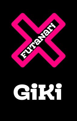 [Bh Futa🍑Qt Hoàn] Truyện Của Tác Giả Giki