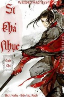 [Dịch | Stv] Sĩ Khả Nhục (18+)