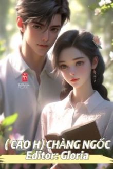 [Cao H] Chàng Ngốc