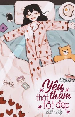 [Hoàn – Sắc] Yêu Thầm Thật Tốt Đẹp | Đại Bính Poster