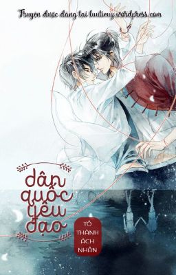 [Đam Mỹ] [Edit] Dân Quốc Yêu Đạo – Tô Thành Ách Nhân