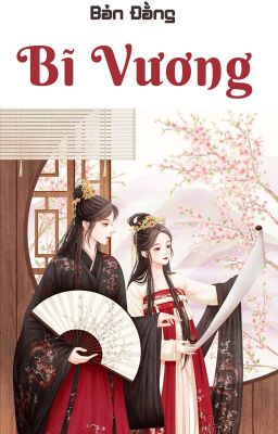 /Hoàn/Abo/Np/Gl/Po18/ Bĩ Vương – Bản Đằng