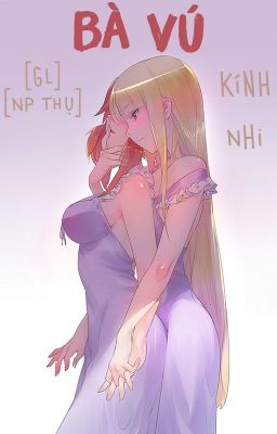 /Hoàn/Np/Caoh/Gl/Po18/ Bà Vú – Kính Nhi