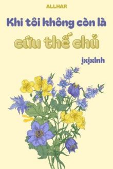 (Hp/Allhar) Khi Tôi Không Còn Là Cứu Thế Chủ