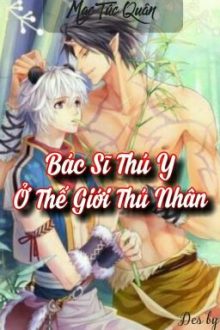Bác Sĩ Thú Y Ở Thế Giới Thú Nhân