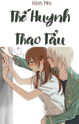 /Hoàn/Cao H/Gl/Futa/Po18/ Thế Huynh Thao Tẩu – Kính Nhi