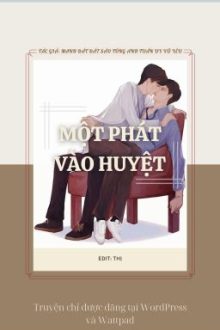 (Caoh – Hoàn) Một Phát Vào Huyệt – Manh Đát Đát Sáo Tổng Anh Tuấn Uy Vũ Yêu