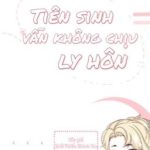 [Full] Tiên Sinh Vẫn Không Chịu Ly Hôn – Nhất Phiến Khinh Thu