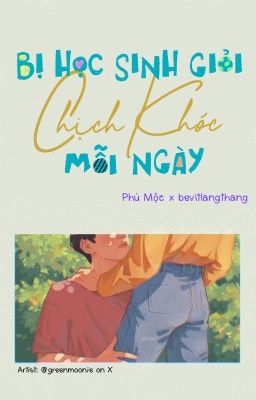 [Done/Đm/St] Bị Học Sinh Giỏi Chịch Khóc Mỗi Ngày – Phù Mộc