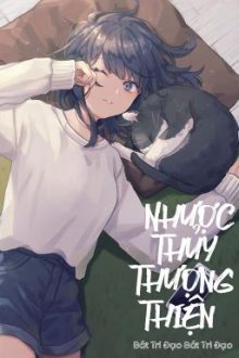 [Bhtt – Abo] Nhược Thủy Thượng Thiện – Bất Tri Đạo Bất Tri Đạo