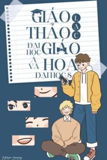 [Edit] Giáo Thảo A Đại Và Giáo Hoa S Đại – Lạc