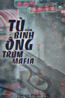 [Đam Mỹ] Tù Binh Của Ông Trùm Mafia