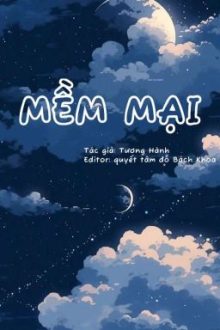 [Đam Mỹ Hoàn/Abo H Văn/Edit] Mềm Mại – Tương Hành