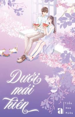 Dưới Mái Hiên – Tiểu Hoa Miêu