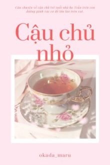 [Song Tính/Thô Tục] Cậu Chủ Nhỏ