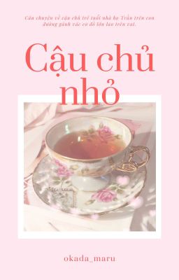 [Song Tính/Thô Tục] Cậu Chủ Nhỏ