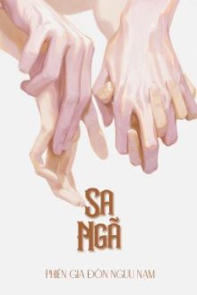 [Bhtt – Abo] Sa Ngã – Phiên Gia Đôn Ngưu Nạm