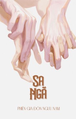 [Bhtt – Abo] Sa Ngã – Phiên Gia Đôn Ngưu Nạm