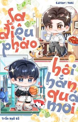 10 [Đam Mỹ-Hoàn] Sa Điêu Pháo Hôi Hắn Qua Moi