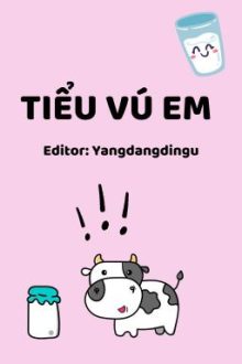[Edit/Song Tính] Tiểu Vú Em