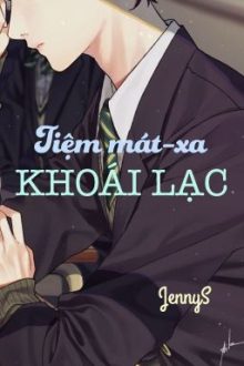 [H Văn] Tiệm Mát-Xa Khoái Lạc – Jennys (Boylove)
