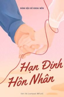 [Edit Hoàn/Đam Mỹ] Hạn Định Hôn Nhân – Bánh Đậu Đỏ Khoai Môn