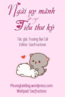【Đam Mỹ】 Ngài Uy Mãnh Và Tiểu Thư Ký