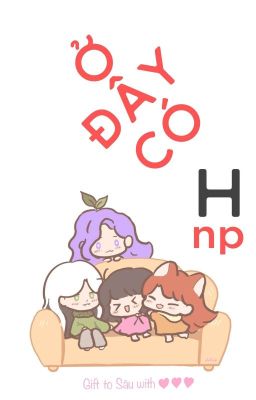 [Bh Futa🍑Edit Hoàn] Diệp Sanh Và Hồ Lô Thần Kỳ – Ly Tạp